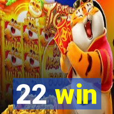 22 win